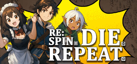 Re: Spin. Die. Repeat. Playtest