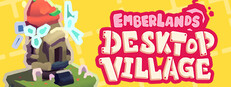 Emberlands: Desktop Village Small Capsule Image