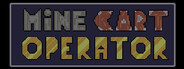 Mine Cart Operator