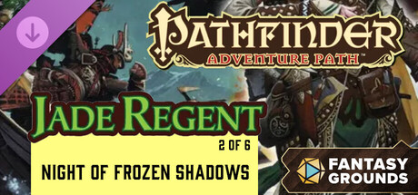 Fantasy Grounds - Pathfinder RPG - Jade Regent Adventure Path (2 of 6) - Night of Frozen Shadows Header Image