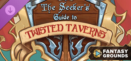 Fantasy Grounds - The Seeker's Guide to Twisted Taverns Header Image