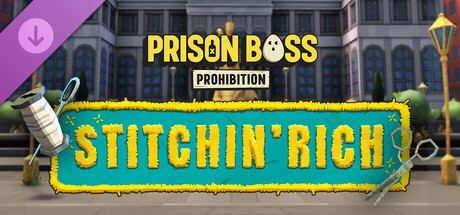 Prison Boss Prohibition - Stitchin' Rich banner image