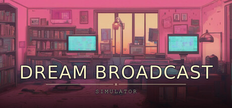 Dream Broadcast Simulator