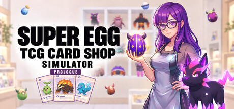 Super Egg & TCG Card Shop Simulator: Prologue
