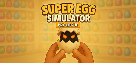 Super Egg Simulator: Prologue by Example Games - Game from developer catalog