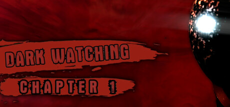 Dark Watching Chapter 1  game header image