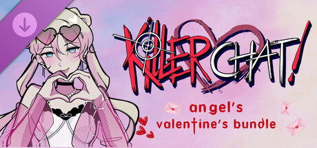 Killer Chat! Original Edition - Angel's Valentine's Bundle banner image