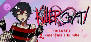 Killer Chat! Original Edition - Misaki's Valentine's Bundle