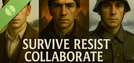 Survive, Resist, Collaborate - a World War 2 Choice-Based Story Demo
