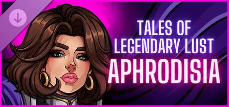 Tales of Legendary Lust: Aphrodisia - Through Stone & Steel