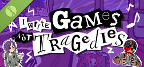 I Write Games Not Tragedies Demo