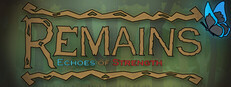 Remains: Echoes of Strength