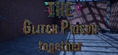 The Glitch prison Together steam charts