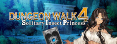 DUNGEON WALK4－蟲毒の魔蟲姫－
