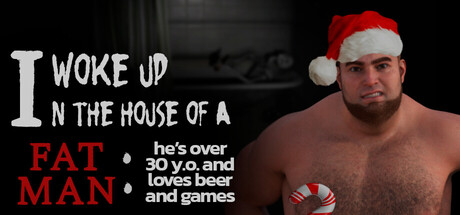 Cover image for I woke up in the house of a fat man: he's over 30 years old and loves beer and games