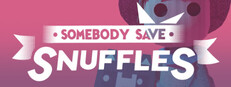 Somebody Save Snuffles