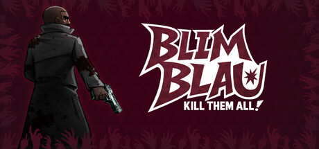 Blimblau: Kill Them All!