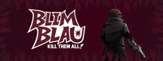 Blimblau: Kill Them All