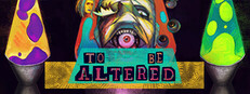 To Be Altered: ACT 1