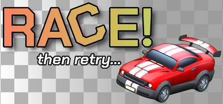Race! Then Retry... — Steam header