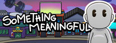 Something Meaningful