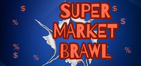 Super Market Brawl.