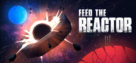 Feed the Reactor banner image