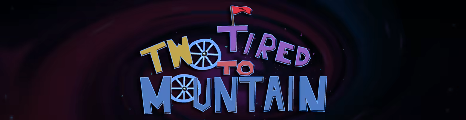 The game logo: "Two Tired to Mountain" with the O's being replaced with tires and a little flag on the top.