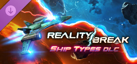 Reality Break - Ship Types