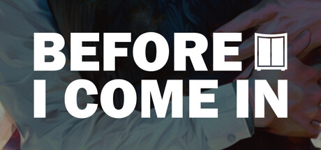 Before I Come In steam charts