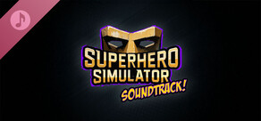 Superhero Simulator Soundtrack