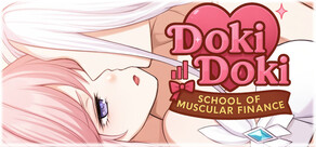 Doki Doki: School of Muscular Finance