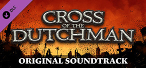 Cross of the Dutchman - Soundtrack