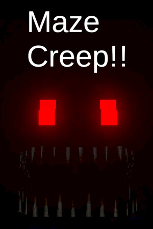 Maze Creep!!