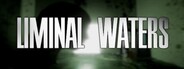 LIMINAL WATERS