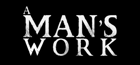 A Man's Work