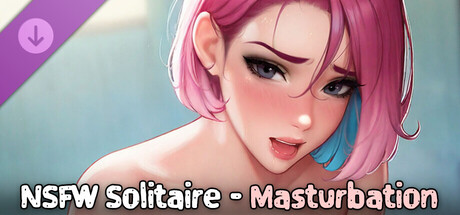 NSFW Solitaire - Masturbation