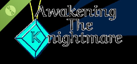 Awakening the Knightmare Demo