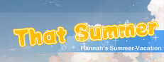 That Summer - Hannah's Summer Vacation