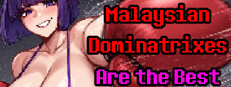 Malaysian Dominatrixes Are the Best