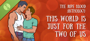 The Ripe Blood Anthology: This World Is Just for the Two of Us Demo