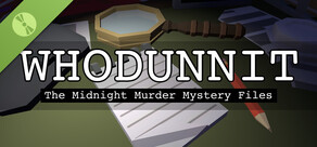 Whodunnit: the Midnight Murder Mystery Files Demo
