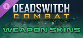Deadswitch Combat: Weapon Skins Bundle