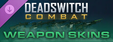 Deadswitch Combat: Weapon Skins Bundle Small Capsule Image