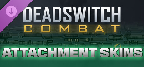 Deadswitch Combat: Attachment Skins Bundle