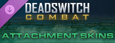Deadswitch Combat: Attachment Skins Bundle Small Capsule Image