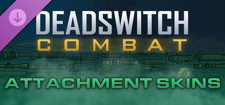 Deadswitch Combat: Attachment Skins Bundleの作品画像