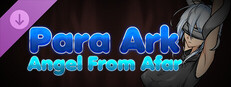 Para Ark 2: Angel From Afar