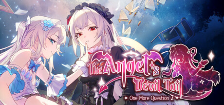 神明也没猜到结局 The Angel's Devil Tail - One More Question 2
