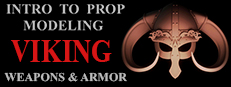Introduction to 3D Prop Modeling and Design - Viking Armor and Weapons